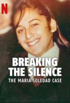 Breaking the Silence: The Maria Soledad Case izle